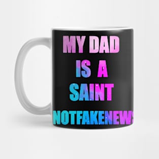 My Dad Is A Saint Mug